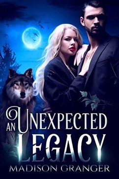 An Unexpected Legacy (eBook, ePUB) - Granger, Madison