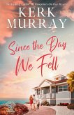 Since the Day We Fell (Hadley Cove Sweet Romance, #2) (eBook, ePUB) Since the Day We Fell (Hadley Cove Sweet Romance, #2) (eBook, ePUB)