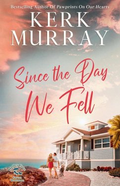 Since the Day We Fell (Hadley Cove Sweet Romance, #2) (eBook, ePUB) - Murray, Kerk