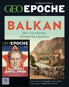 GEO Epoche (mit DVD) / GEO Epoche mit DVD 122/2023 - Balkan - Schaefer, Jürgen;Schmitz, Katharina