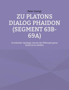 Zu Platons Dialog Phaidon (Segment 63b-69a) - Georgi, Peter