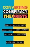 Converting Conspiracy Theorists