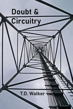 Doubt & Circuitry - Walker, T. D.