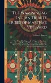 The Wampanoag Indian Tribute Tribes of Martha's Vineyard