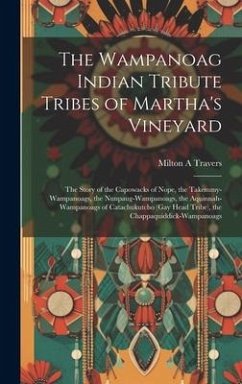 The Wampanoag Indian Tribute Tribes of Martha's Vineyard - Travers, Milton A