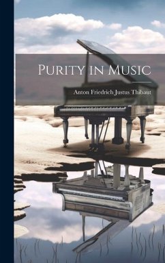 Purity in Music - Thibaut, Anton Friedrich Justus