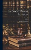 La Droit pénal romain; Volume 18