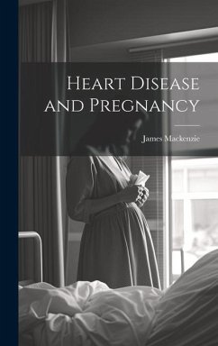 Heart Disease and Pregnancy - Mackenzie, James