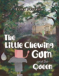 The Little Chewing Gum and the Queen - Ferreira, Erika