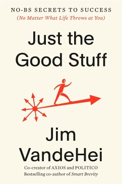 Just the Good Stuff - VandeHei, Jim