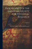 Proceedings of the American Society for Psychical Research; Volume 4