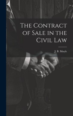 The Contract of Sale in the Civil Law - Moyle, J B