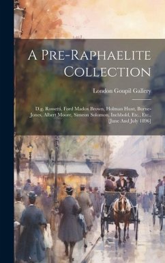 A Pre-raphaelite Collection: D.g. Rossetti, Ford Madox Brown, Holman Hunt, Burne-jones, Albert Moore, Simeon Solomon, Inchbold, Etc., Etc., [june A - London, Goupil Gallery