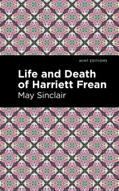 Life and Death of Harriett Frean - Sinclair, May