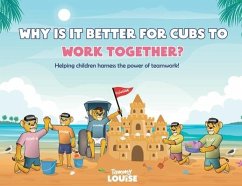 Why Is It Better for Cubs to Work Together? - Louise, Tammy