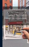 Planning for Continuity of Small Business Firms in Alabama