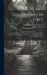 Adventures in Tibet: Including the... - Bild 1