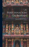 La Peregrinación De Bayoan: Diario...