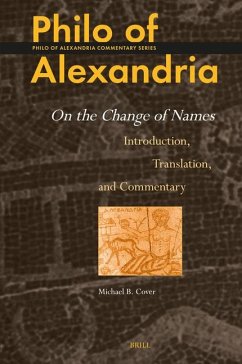 Cover Philo of Alexandria: On the Change of Names