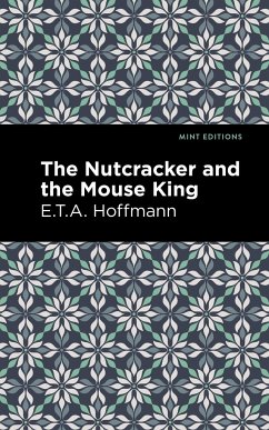 The Nutcracker and the Mouse King - Hoffman, E T A