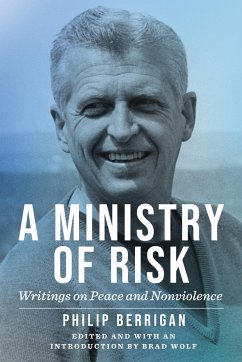 A Ministry of Risk - Berrigan, Philip