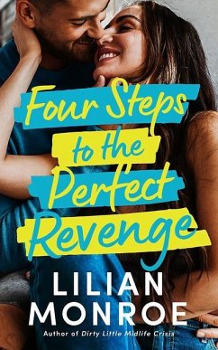 Four Steps to the Perfect Revenge - Monroe, Lilian