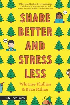 Share Better and Stress Less - Phillips, Whitney; Milner, Ryan