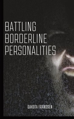 Battling Borderline Personalities - Frandsen, Dakota