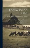 Eggs and Egg Farms: Trustworthy Information Regarding the Successful Production of Eggs--The Construction Plans of Poultry Buildings and t