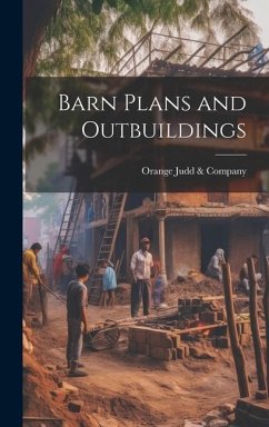 Barn Plans and Outbuildings