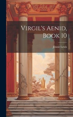 Virgil's Aenid, Book 10 - Lewis, Jennie