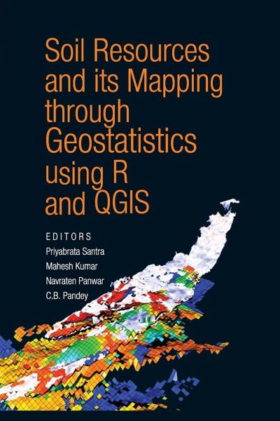 Soil Resources and its Mapping Through Geostatistics Using R and QGIS Soil Resources and its Mapping Through Geostatistics Using R and QGIS