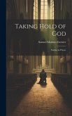 Taking Hold of God: Studies in Prayer