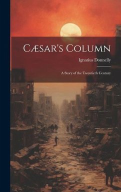 Cover Cæsar's Column: A Story of the Twentieth Century