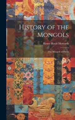 History of the Mongols - Howorth, Henry Hoyle