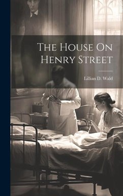 The House On Henry Street - Wald, Lillian D