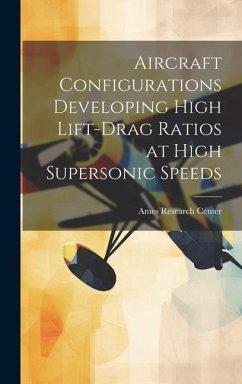 Aircraft Configurations Developing High Lift-drag Ratios at High Supersonic Speeds