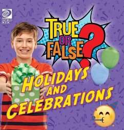 True or False? Holidays and Celebrations - Kelliher, Lauren