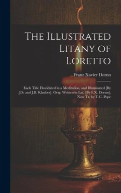 The Illustrated Litany of Loretto - Dornn, Franz Xavier