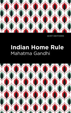 Indian Home Rule - Gandhi, Mahatma