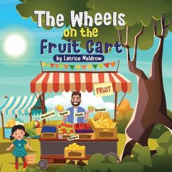 The Wheels on the Fruit Cart - Muldrow, Latrice