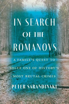 In Search of the Romanovs - Sarandinaki, Peter