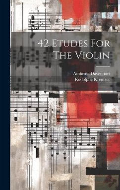 42 Etudes For The Violin - Kreutzer, Rodolphe; Davenport, Ambrose