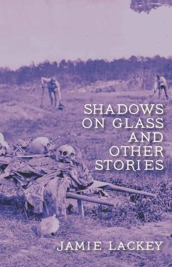 Shadows on Glass and Other Stories - Lackey, Jamie