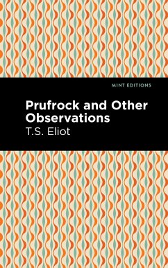 Prufrock and Other Observations - Eliot, T S