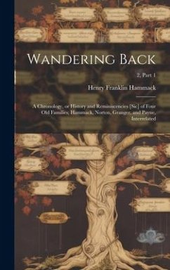 Wandering Back; a Chronology, or History and Reminiscencies [sic] of Four Old Families; Hammack, Norton, Granger, and Payne, Interrelated; 2, part 1 - Hammack, Henry Franklin