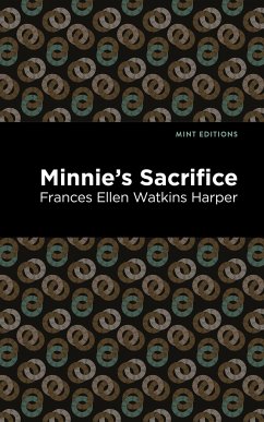 Minnie's Sacrifice - Harper, Frances Ellen Watkins