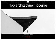 Top architecture moderne (Calendrier mural 2024 DIN A3 vertical), CALVENDO calendrier mensuel