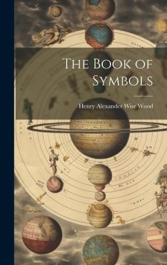 The Book of Symbols - Wood, Henry Alexander Wise