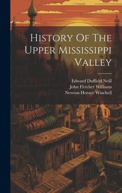 History Of The Upper Mississippi Valley - Winchell, Newton Horace